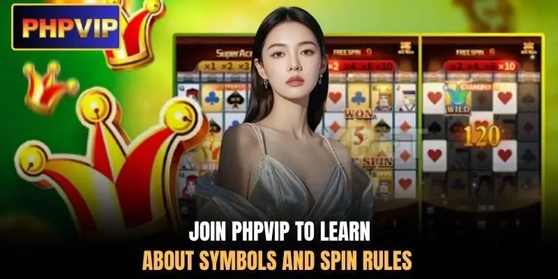 Join PHPVIP to learn about symbols and spin rules