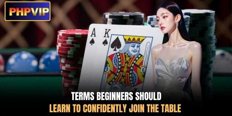 Terms beginners should learn to confidently join the table
